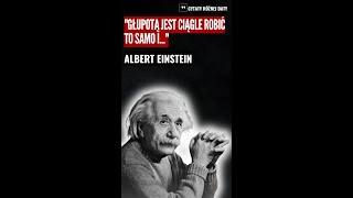 ALBERT EINSTEIN Głupotą jest ciągle robić to samo i Inspirujące Cytaty Geniusza Na Dziś [upl. by Sharai]