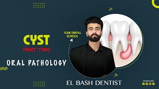 cysts  part 2  oral pathology  عزت شومان [upl. by Eckblad]