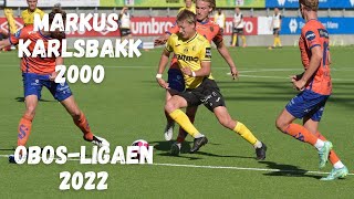 Markus Karlsbakk  OBOSLigaen  2022 [upl. by Christoper852]