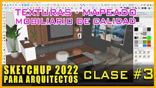 SKETCHUP 2022 Crear texturas Mapeo y Mobiliario 3D [upl. by Abigail]