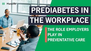 Prediabetes in the workplace The role of employers [upl. by Undine]