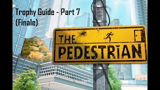 The Pedestrian Full Walkthrough  Part 7 Finale [upl. by Damha640]