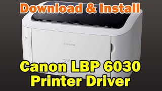 How to install Canon LBP 6030 Printer Driver in Windows 10 [upl. by Elwood]