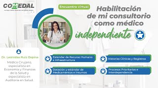 Encuentro COMEDAL Habilitación de mi consultorio como médico independiente [upl. by Nanete]