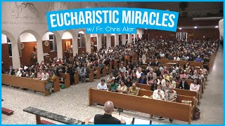 Eucharistic Miracles Scientific Proof w Fr Chris Alar  Corpus Christi Parish Vancouver BC Canada [upl. by Euv948]