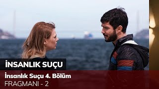 İnsanlık Suçu 4 Bölüm Fragmanı  2 [upl. by Laureen]