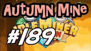 Idle Miner Tycoon  189  quotAutumn Minequot [upl. by Zackariah]