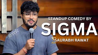 quotSigmaquot  Stand Up Comedy by Saurabh Rawat [upl. by Esilana673]