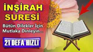 İNŞİRAH SURESİ 21 DEFA DİNLE En Faziletli Dualar [upl. by Beatriz]