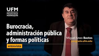 Burocracia administración pública y formas políticas  Miguel Anxo Bastos [upl. by Yates]