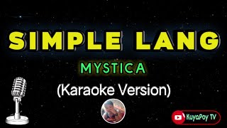 MYSTICA  simple lang karaoke version 🎶 [upl. by Rafiq]