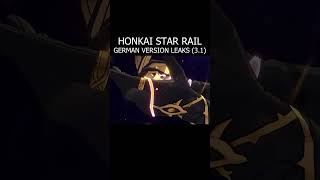 HONKAI STAR RAIL GERMAN VERSION LEAKS honkaistarrail honkai genshinimpact genshin parody [upl. by Eimirej352]