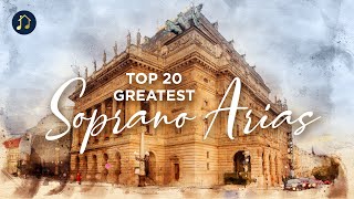 Top 20 Greatest Soprano Arias [upl. by Annayram]