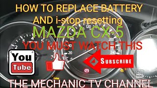 MAZDA CX5 REPLACE BATTERY  istop resetting PAANO HETO PANOORIN SIMPLE AND EASY [upl. by Beard]