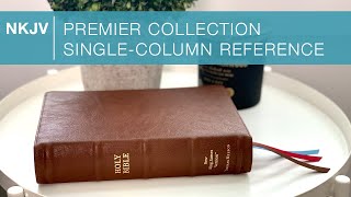 Premier Collection NKJV Single Column Reference Bible – Review [upl. by Howe]