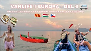 VANLIFE I EUROPA 2024 Vi tager til Nordmakedonien Budapest amp i Badeland [upl. by Ephrayim]