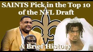 SAINTS Pick in the Top 10 of the NFL Draft  A Brief History [upl. by Oniratac]