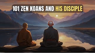 101 Zen Kaons  Zen Wisdom Story [upl. by Jamila]