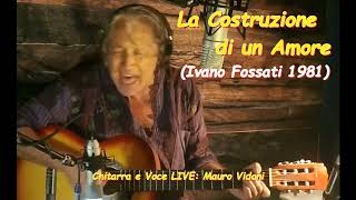 LA COSTRUZIONE DI UN AMORE Ivano Fossati 1978 LIVE chitarra e voce [upl. by Nerhe759]