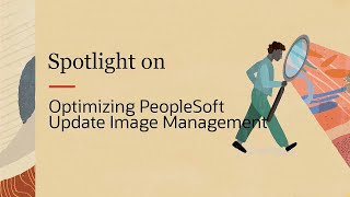 Optimizing PeopleSoft Update Image Management [upl. by Larisa]