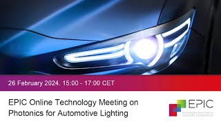 EPIC Online Technology Meeting on Photonics for Automotive Lighting [upl. by Whipple]