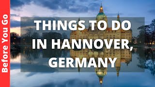 Hannover Germany Travel Guide 12 BEST Things To Do In Hannover [upl. by Tiram]