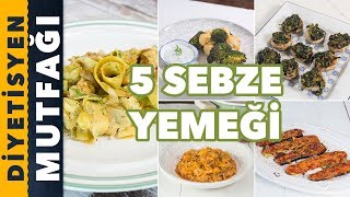 DİYETİNİZİ KOLAYLAŞTIRACAK 5 SEBZE YEMEĞİ [upl. by Dita]