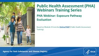 Public Health Assessment Webinar Exposure Pathway Evaluation [upl. by Allak]