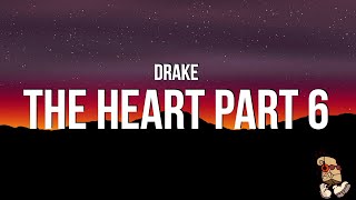 Drake  THE HEART PART 6 Lyrics Kendrick Lamar Diss [upl. by Ahsemik577]