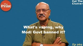 Whats vaping why govt banned it amp why does tobacco industry call it future of smoking  ep 269 [upl. by Eiloj]