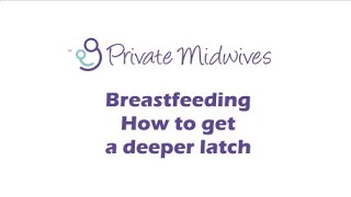 Breastfeeding  How to get a deeper latch [upl. by Eadie]