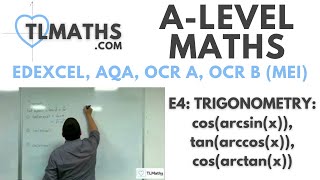 ALevel Maths E412 Trigonometry cosarcsinx tanarccosx cosarctanx [upl. by Mccully]