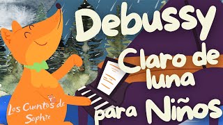 Debussy Claro de Luna para Niños a 432 Hz [upl. by Buke586]