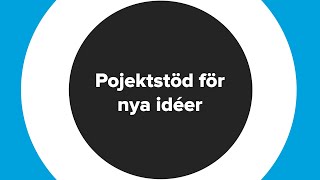 Projektstöd för nya idéer [upl. by Tucker726]