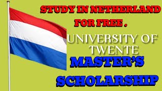 Fully Funded Twente University Scholarship 20252026 StepbyStep Application Guide” [upl. by Ydisac]