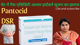 पेट में गैस एसिडिटी अल्सर हार्टबर्न सूजन का इलाज Pantocid DSR full information [upl. by Wiburg]