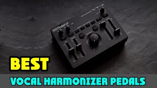 Vocal Harmonizer Pedal  Most Popular Vocal Harmonizer Pedals Review [upl. by Redep]