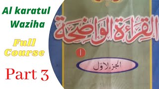 Al Qiratul Waziha part 3 Full Course islamicchaneel Islamic channel [upl. by Drahnreb779]