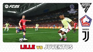 LILLE vs JUVENTUS  UEFA Champions League 202425  EA SPORTS FC 25 [upl. by Benkley560]