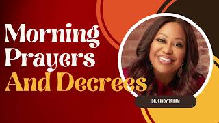 Morning Prayers amp Decrees  Dr Cindy Trimm [upl. by Snider810]