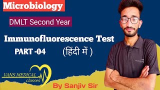 Immunofluorescence Assay  IFA  In Hindi ll Microbiology Notes ll DMLT 2nd Year ll By Sanjiv Sir [upl. by Doris]