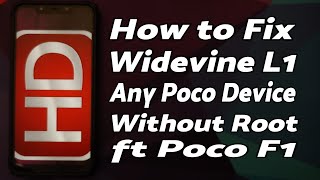 How To Fix Poco F1 Widevine L1 Without Root  Fix Widevine L1 on Any Poco MIUI Device Without Root [upl. by Chucho750]