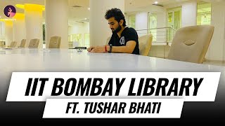 IIT Bombay Library Tour  Ft Tushar Bhati  1100 Days  IIT Bombay [upl. by Ellis]