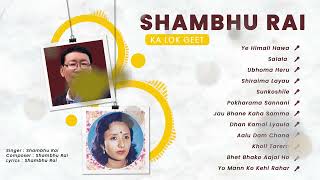 Shambhu Rai Ka Lok Geet  Ye Himali Hawa  Salala  Ubhoma Heri  Nepali Songs [upl. by Hagen]