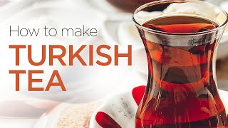 Tips on How to Make Turkish Tea [upl. by Esinert]