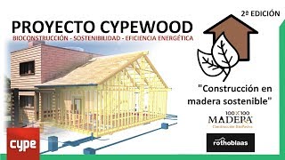 CYPEWOOD 2ª EDICIÓN 25 Construcción en madera sostenible 100X100 MADERA ROTHOBLAAS Y CYPE [upl. by Brice]