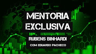 Mentoria de Rubens Binhandi com Eduardo Pacheco [upl. by Sydalg534]