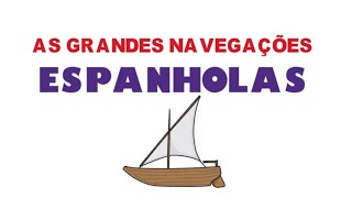 AS GRANDES NAVEGAÇÕES ESPANHOLAS  Aula Didática em Desenhos [upl. by Nofpets]