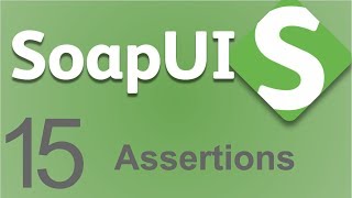 SoapUI Beginner Tutorial 15  What are Assertions  How to create assertions in SoapUI [upl. by Serilda422]