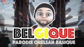 Orelsan Basique Parodie  BELGUY [upl. by Hareehat]